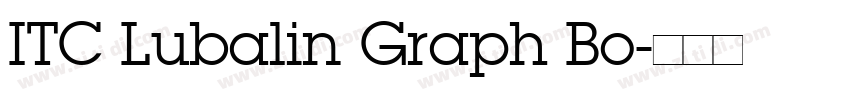 ITC Lubalin Graph Bo字体转换